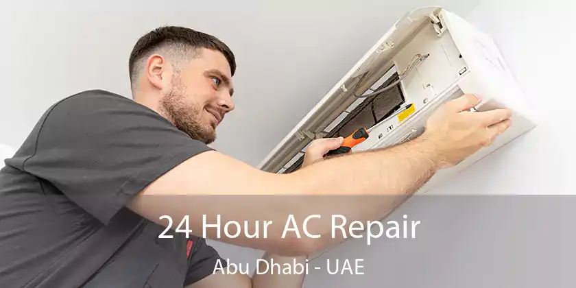  24 Hour AC Repair Abu Dhabi - UAE