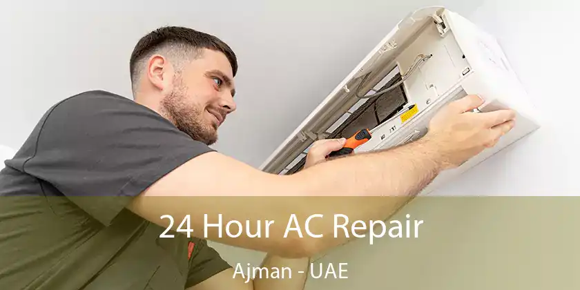 24 Hour AC Repair Ajman - UAE
