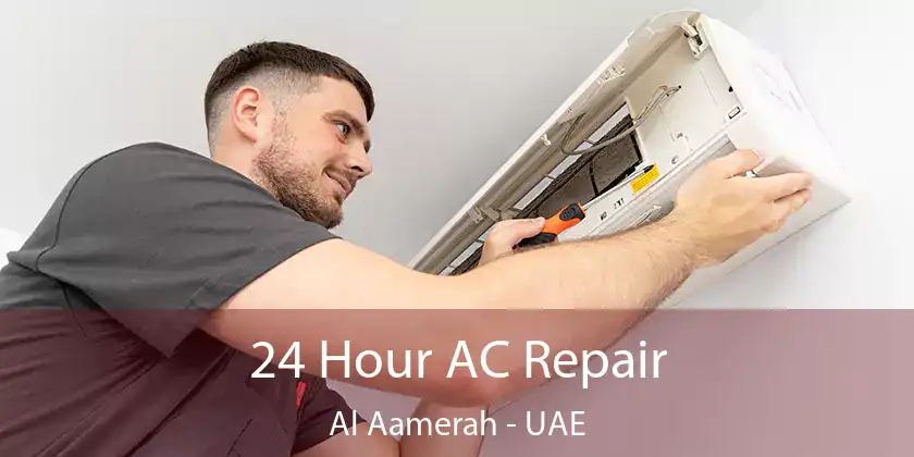  24 Hour AC Repair Al Aamerah - UAE