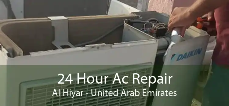 24 Hour Ac Repair Al Hiyar - United Arab Emirates