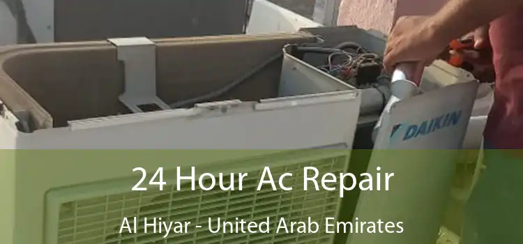 24 Hour Ac Repair Al Hiyar - United Arab Emirates