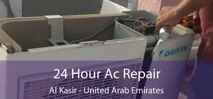 24 Hour Ac Repair Al Kasir - United Arab Emirates