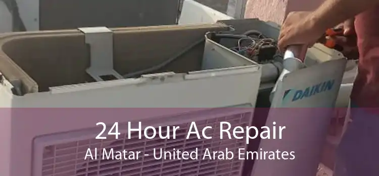 24 Hour Ac Repair Al Matar - United Arab Emirates