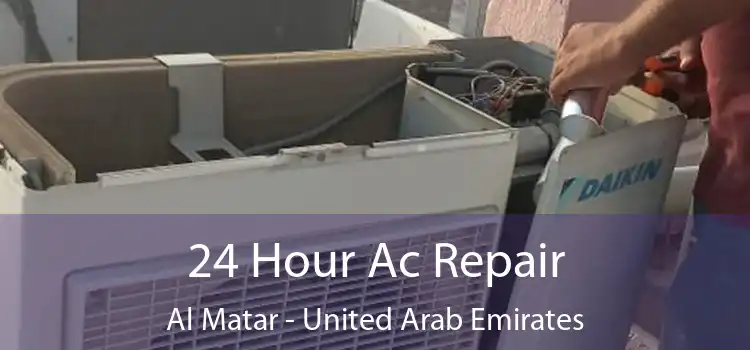 24 Hour Ac Repair Al Matar - United Arab Emirates