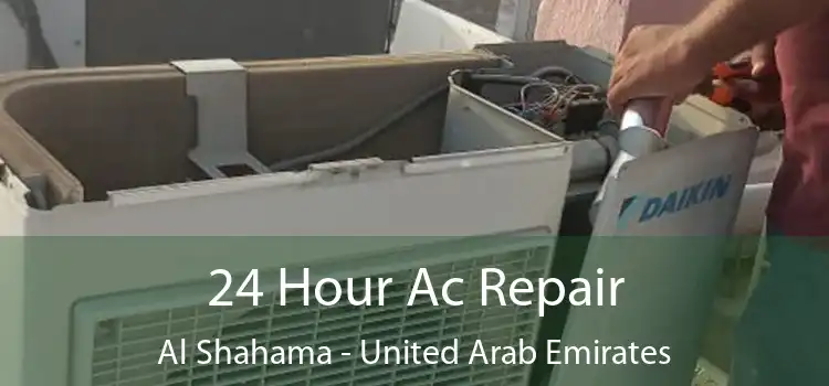 24 Hour Ac Repair Al Shahama - United Arab Emirates