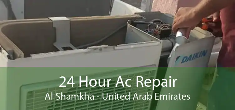 24 Hour Ac Repair Al Shamkha - United Arab Emirates