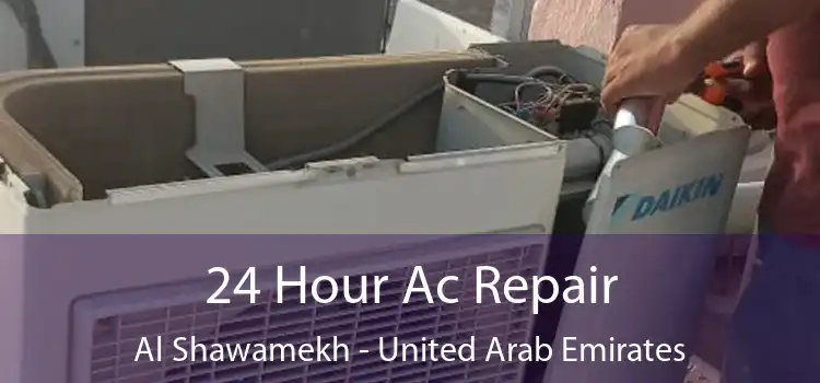 24 Hour Ac Repair Al Shawamekh - United Arab Emirates