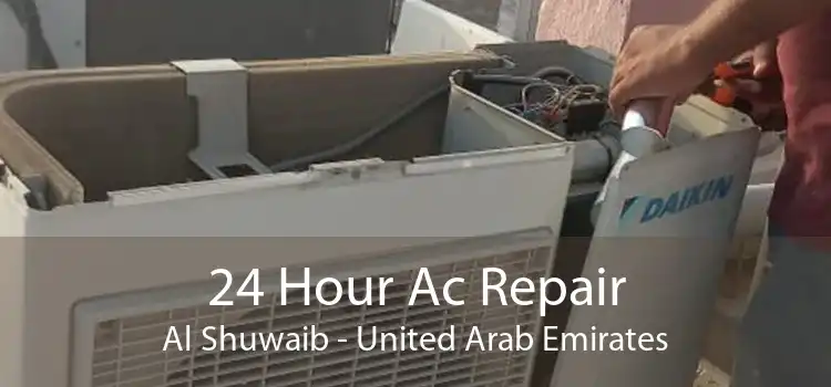 24 Hour Ac Repair Al Shuwaib - United Arab Emirates