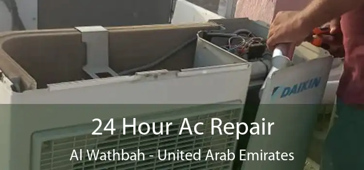 24 Hour Ac Repair Al Wathbah - United Arab Emirates