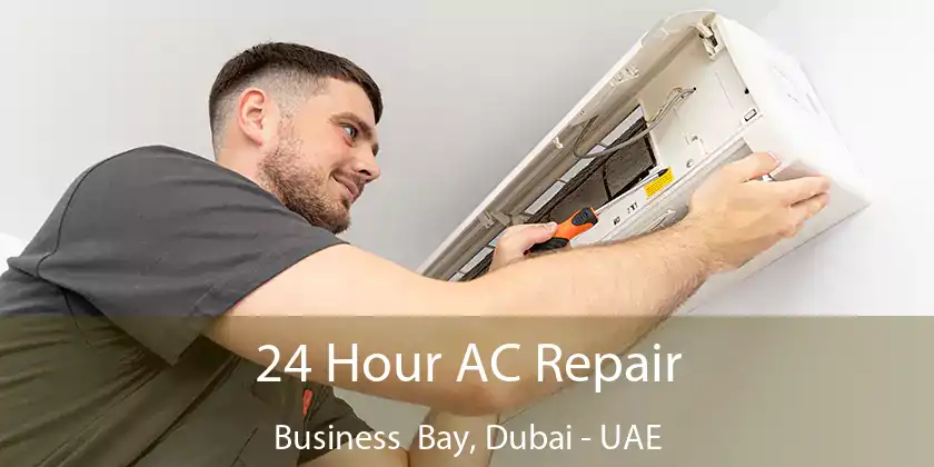 24 Hour AC Repair Business Bay, Dubai - UAE