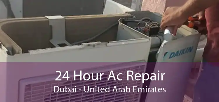 24 Hour Ac Repair Dubai - United Arab Emirates