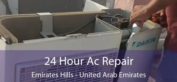 24 Hour Ac Repair Emirates Hills - United Arab Emirates