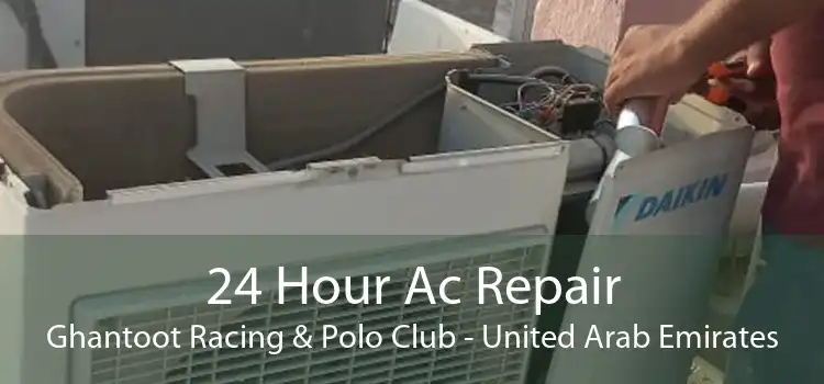24 Hour Ac Repair Ghantoot Racing & Polo Club - United Arab Emirates