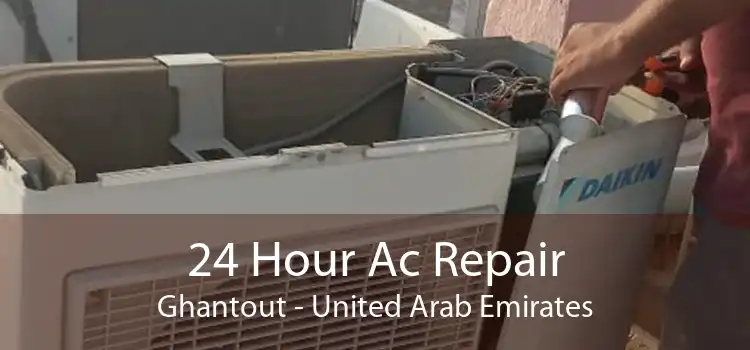 24 Hour Ac Repair Ghantout - United Arab Emirates