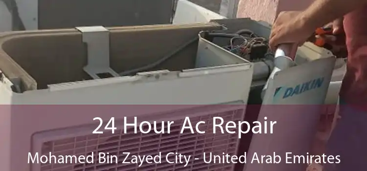 24 Hour Ac Repair Mohamed Bin Zayed City - United Arab Emirates