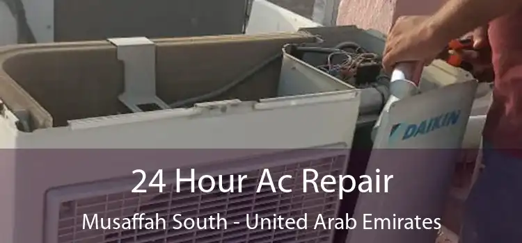 24 Hour Ac Repair Musaffah South - United Arab Emirates