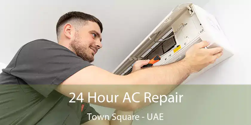 24 Hour AC Repair Town Square - UAE