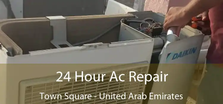 24 Hour Ac Repair Town Square - United Arab Emirates