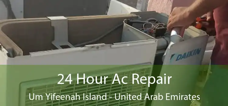 24 Hour Ac Repair Um Yifeenah Island - United Arab Emirates