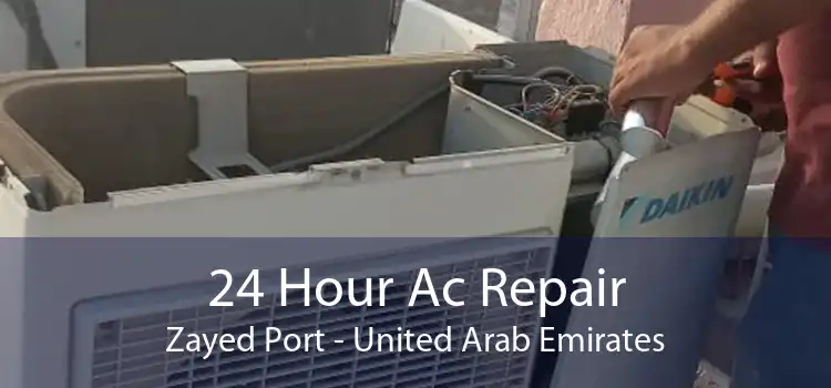 24 Hour Ac Repair Zayed Port - United Arab Emirates