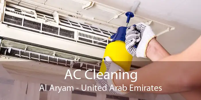 AC Cleaning Al Aryam - United Arab Emirates