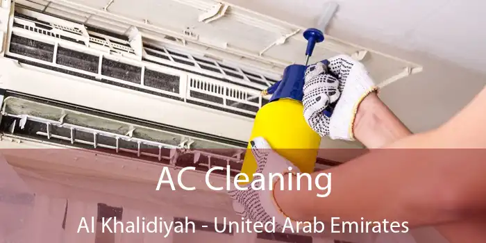 AC Cleaning Al Khalidiyah - United Arab Emirates