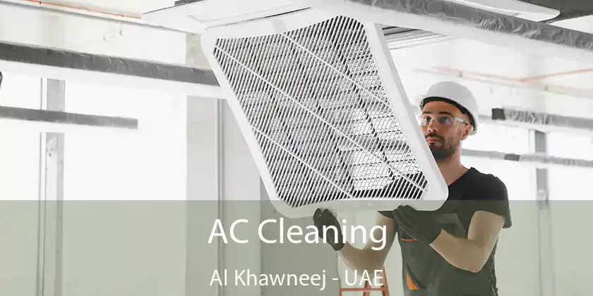  AC Cleaning Al Khawneej - UAE