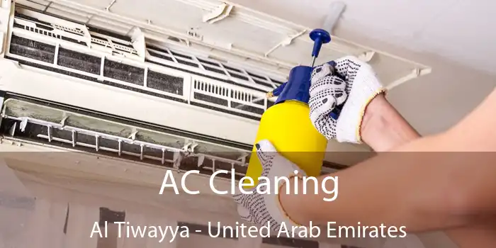 AC Cleaning Al Tiwayya - United Arab Emirates