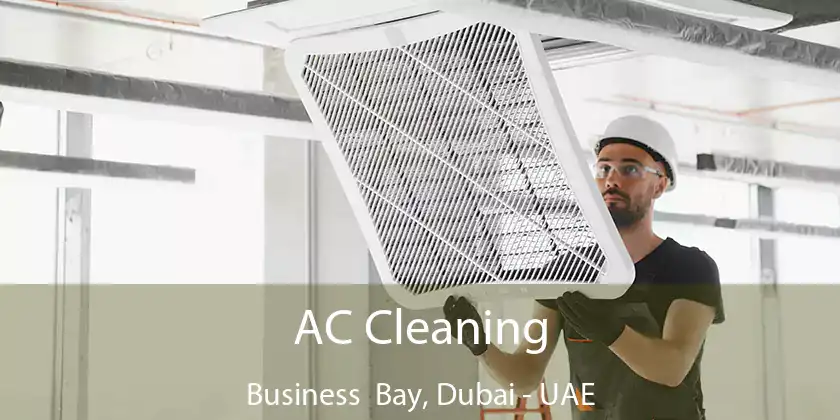  AC Cleaning Business Bay, Dubai - UAE