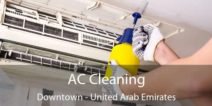 AC Cleaning Downtown - United Arab Emirates