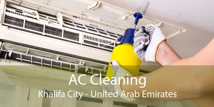 AC Cleaning Khalifa City - United Arab Emirates