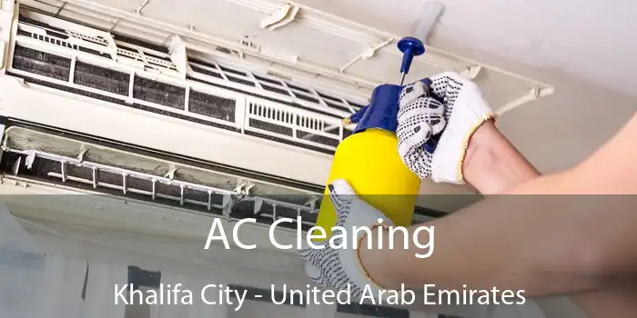 AC Cleaning Khalifa City - United Arab Emirates