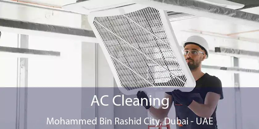 AC Cleaning Mohammed Bin Rashid City, Dubai - UAE