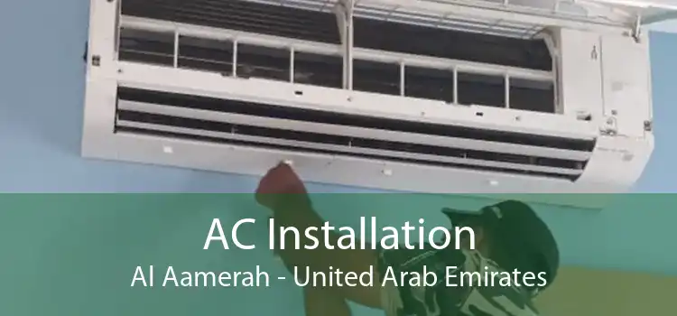AC Installation Al Aamerah - United Arab Emirates