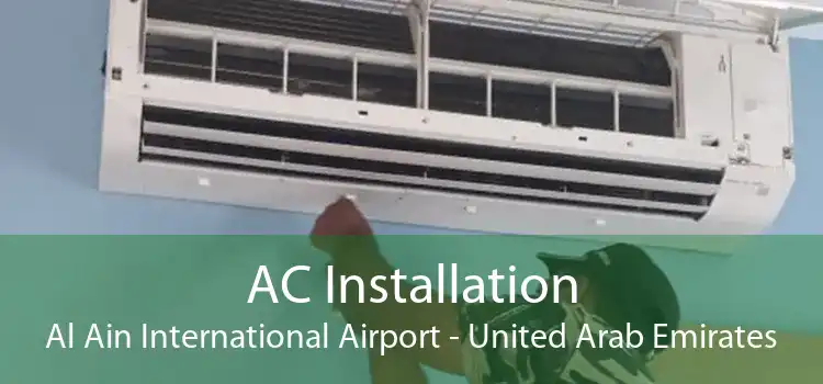 AC Installation Al Ain International Airport - United Arab Emirates