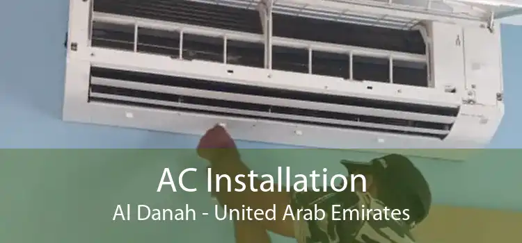 AC Installation Al Danah - United Arab Emirates