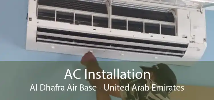 AC Installation Al Dhafra Air Base - United Arab Emirates