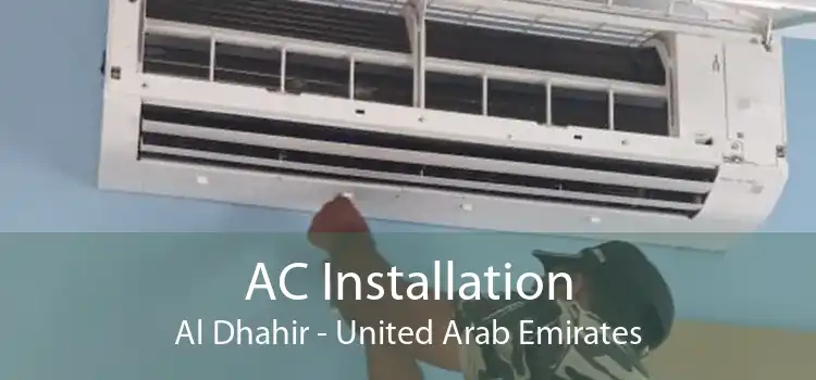 AC Installation Al Dhahir - United Arab Emirates