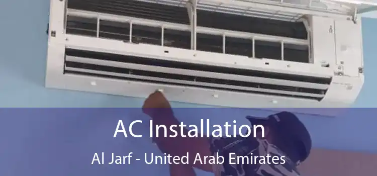 AC Installation Al Jarf - United Arab Emirates