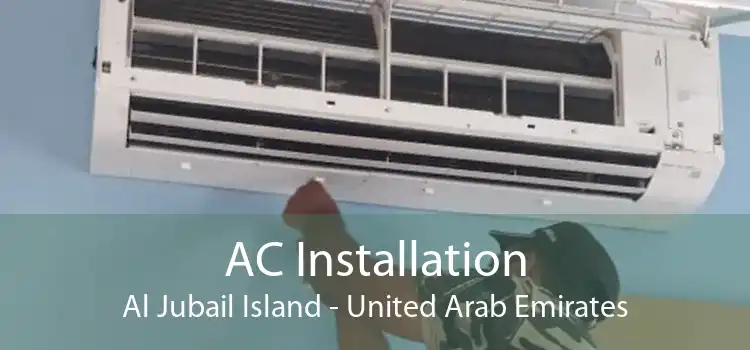 AC Installation Al Jubail Island - United Arab Emirates