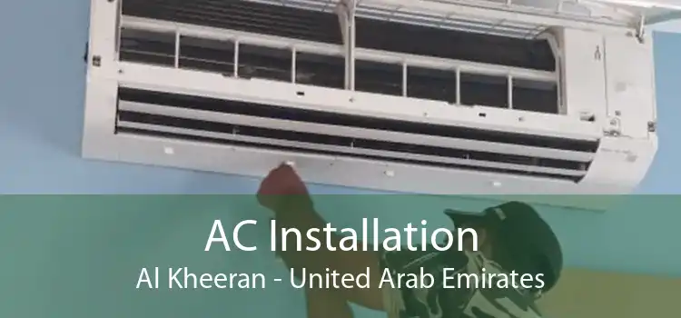 AC Installation Al Kheeran - United Arab Emirates