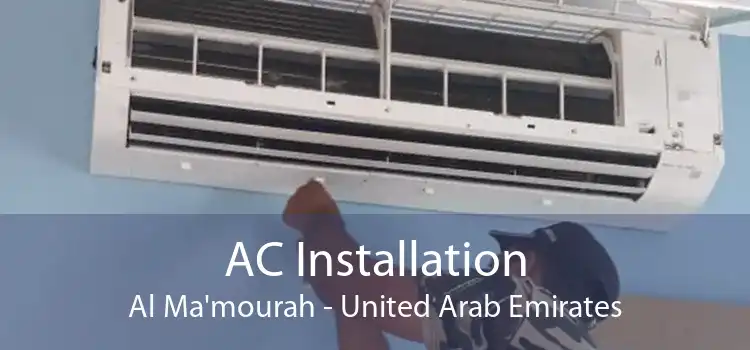 AC Installation Al Ma'mourah - United Arab Emirates