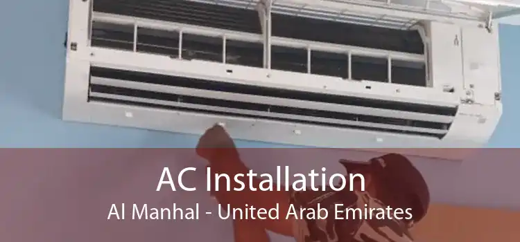 AC Installation Al Manhal - United Arab Emirates