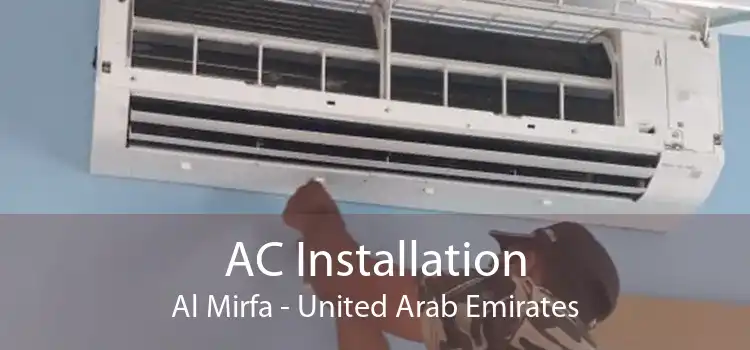 AC Installation Al Mirfa - United Arab Emirates