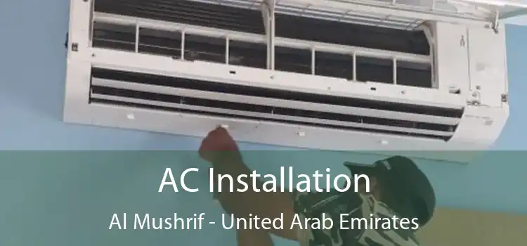 AC Installation Al Mushrif - United Arab Emirates