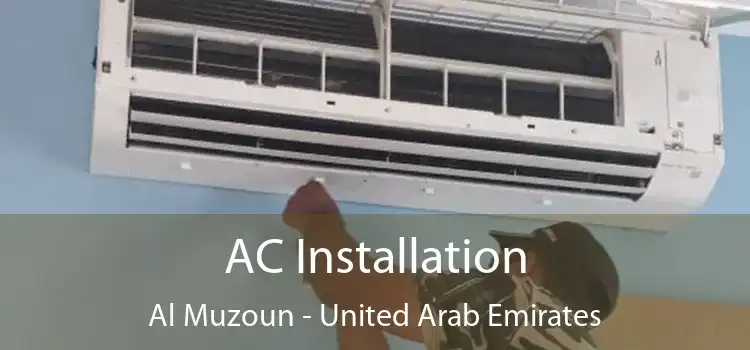 AC Installation Al Muzoun - United Arab Emirates