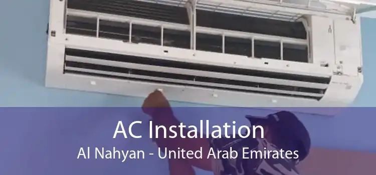 AC Installation Al Nahyan - United Arab Emirates