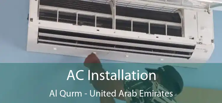 AC Installation Al Qurm - United Arab Emirates