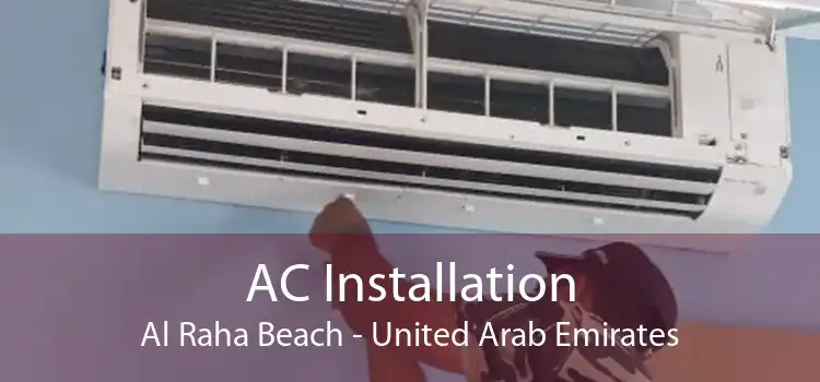 AC Installation Al Raha Beach - United Arab Emirates