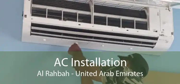 AC Installation Al Rahbah - United Arab Emirates